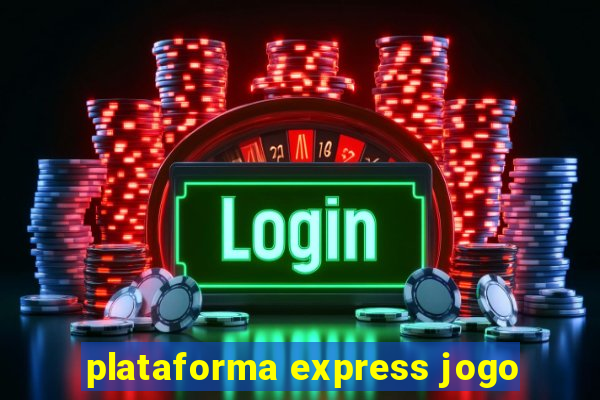 plataforma express jogo